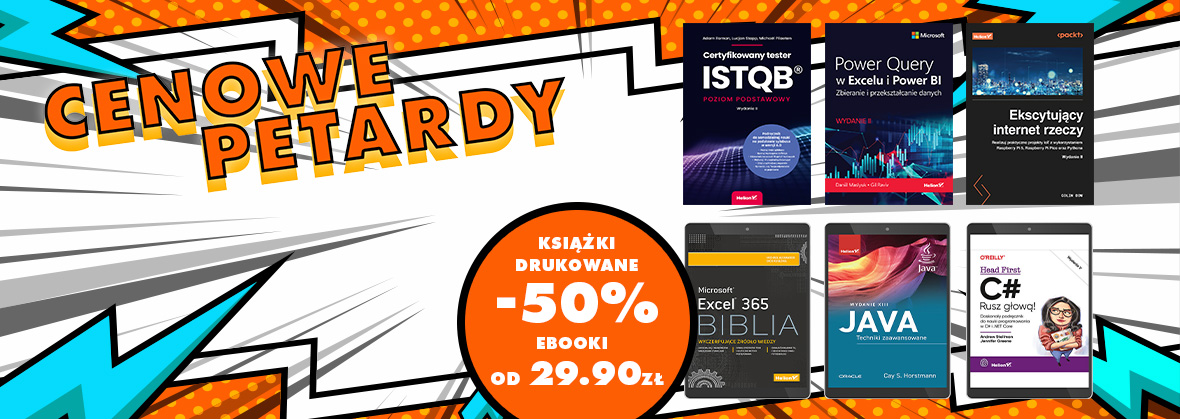 Promocja Cenowe petardy! [Książki drukowane -50%, Ebooki od 29.90zł]